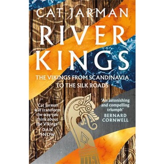 หนังสือใหม่พร้อมส่ง RIVER KINGS: THE VIKINGS FROM SCANDINAVIA TO THE SILK ROADS