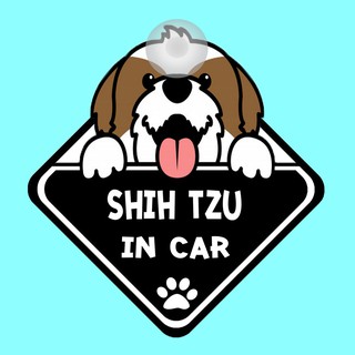 ป้ายติดรถยนต์ DIC39 จุ๊บติดกระจก ติดรถ DOG IN CAR ❤ Shih Tzu ❤ ป้ายติดกระจก ป้าย สติ๊กเกอร์