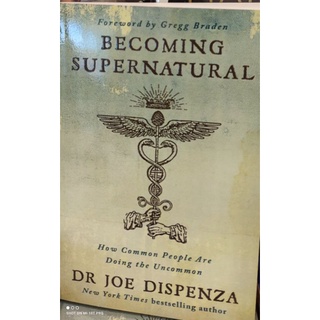 Becoming Supernatural by Dr. Joe Dispenza