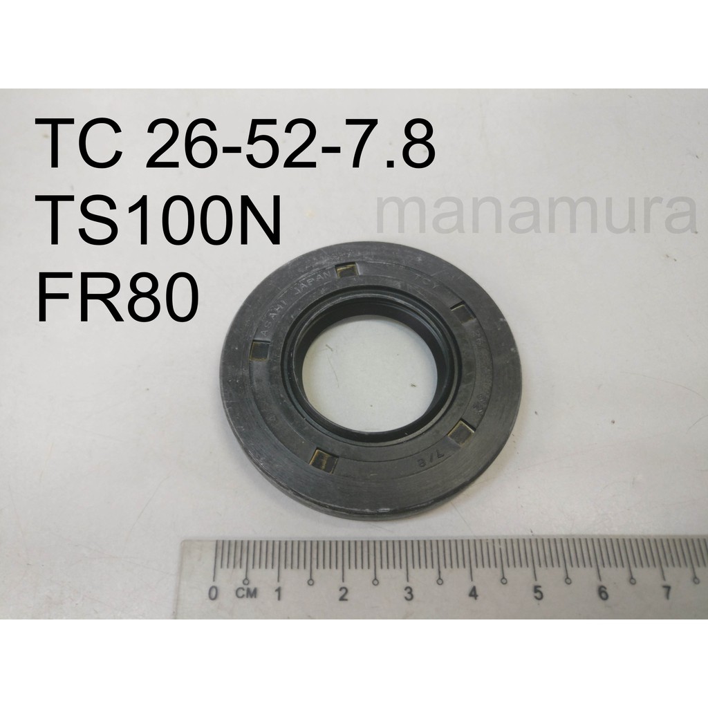 FR80 TS100N ซีลน้ํามันคลัช TC 26-52-7.8 SUZUKI TC 26X52X7.8
