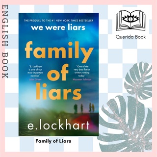 [Querida] หนังสือภาษาอังกฤษ Family of Liars : The Prequel to We Were Liars by E. Lockhart