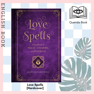 [Querida] Love Spells: A Handbook of Magic, Charms, and Potions (Volume 2) (Mystical Handbook, 2) by Anastasia Greywolf