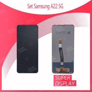 Samsung A22 5G อะไหล่หน้าจอพร้อมทัสกรีน หน้าจอ LCD Display Touch Screen For Samsung A22 5G Super Display