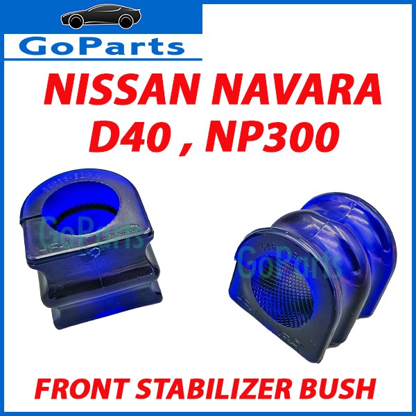NISSAN NAVARA D40 NP300 D23 4W FRONT STABILIZER BAR BUSH SILICONE 2PC