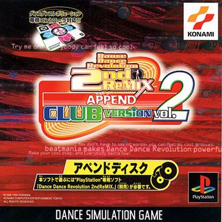 DANCE DANCE REVOLUTION 2ND REMIX APPEND CLUB VERSION VOL. 2 [PS1 JP : 1 Disc]