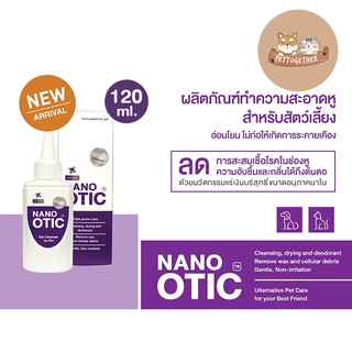 Nano Otic ผลิตภัณฑ์ทำความสะอาดหู สำหรับสุนัขและแมว อ่อนโยน ไม่อับชื้น ขนาด 120 ml.