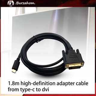 Bur_ สายเคเบิลอะแดปเตอร์แปลง Type-C เป็น DVI 4K ความละเอียดสูง ขนาด 1.8 ม. แบบพกพา สําหรับคอมพิวเตอร์