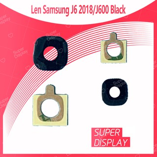 Samsung J6 2018/J600 อะไหล่เลนกล้อง กระจกเลนส์กล้อง กระจกกล้องหลัง Camera Lens (ได้1ชิ้นค่ะ) Super Display