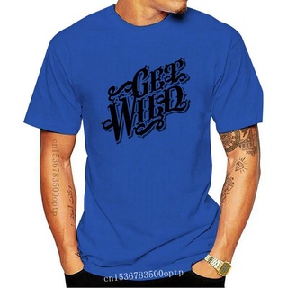 เสื้อยืด พิมพ์ลาย Get Wild สําหรับผู้ชาย