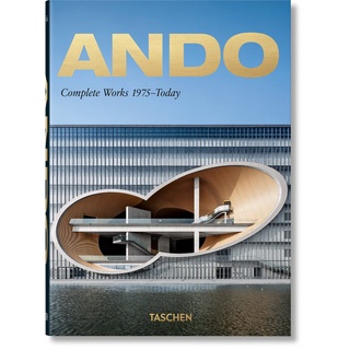 Ando. Complete Works 1975-Today. 40th Ed. : Mehrsprachige Ausgabe (2018. 512 S. 21.70 cm) [Paperback]