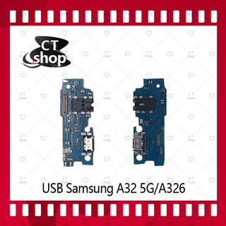 สำหรับ Samsung A32 5G / A326 อะไหล่สายแพรตูดชาร์จ แพรก้นชาร์จ Charging Connector Port Flex Cable（ได้1ชิ้นค่ะ) อะไหล่มือถ