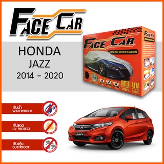 ผ้าคลุมรถ HONDA JAZZ 2014-2020 ตรงรุ่น กล่อง FACE CAR ผ้า HISORON อย่างดีหนาพิเศษ ป้องกันแดด ป้องกันฝน ป้องกันฝุ่น