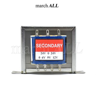 march ALL หม้อแปลงไฟ AC ขนาด 2A แรงดันเอาพุต 24V-0-24V พร้อมขด 0-6V-9V-12V ชนิด EI TRANSFORMER Center Tap CT ไฟคู่ 3