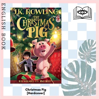 [Querida] หนังสือภาษาอังกฤษ Christmas Pig [Hardcover] by J. K. Rowling