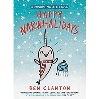 Happy Narwhalidays ( A Narwhal and Jelly book 5 ) สั่งเลย!! หนังสือภาษาอังกฤษมือ1 (New)