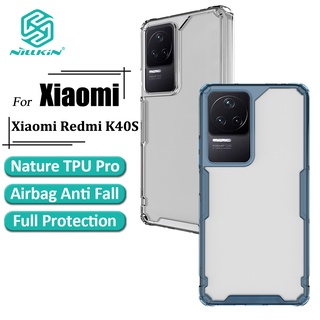 Nillkin Nature Pro เคสโทรศัพท์ Xiaomi Redmi K40s เคส บางพิเศษ หรูหรา นิ่ม TPU ใส ถุงลมนิรภัย กันกระแทก ฝาหลัง