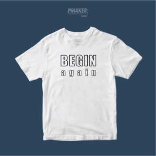 🔥Begin again🔥เสื้อยืด เสื้อคู่ ผ้าคอตตอน 💯 นุ่ม ใส่สบาย