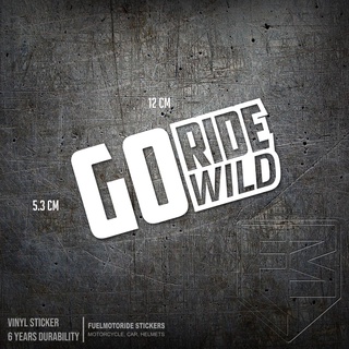 สติกเกอร์รถจักรยานยนต์ Go Ride Go Wild nmax pcx cbr gsx r15 aerox ninja crf