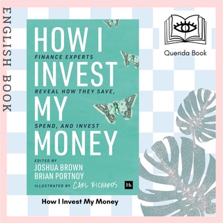 [Querida] How I Invest My Money : Finance Experts Reveal How They Save, Spend, and Invest by Brian Portnoy