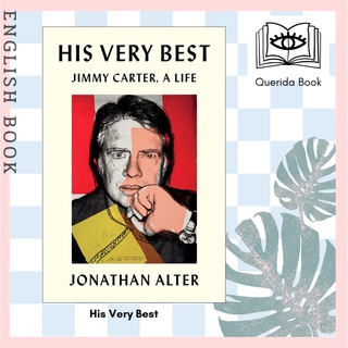 [Querida] หนังสือภาษาอังกฤษ His Very Best : Jimmy Carter, a Life by Jonathan Alter