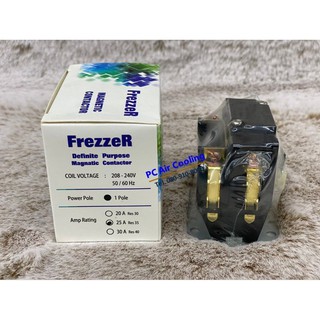 แมกเนติก คอนแทคเตอร์ Magnetic Contactor  ยี่ห้อ FREZZER 1 Pole 25A  220V.