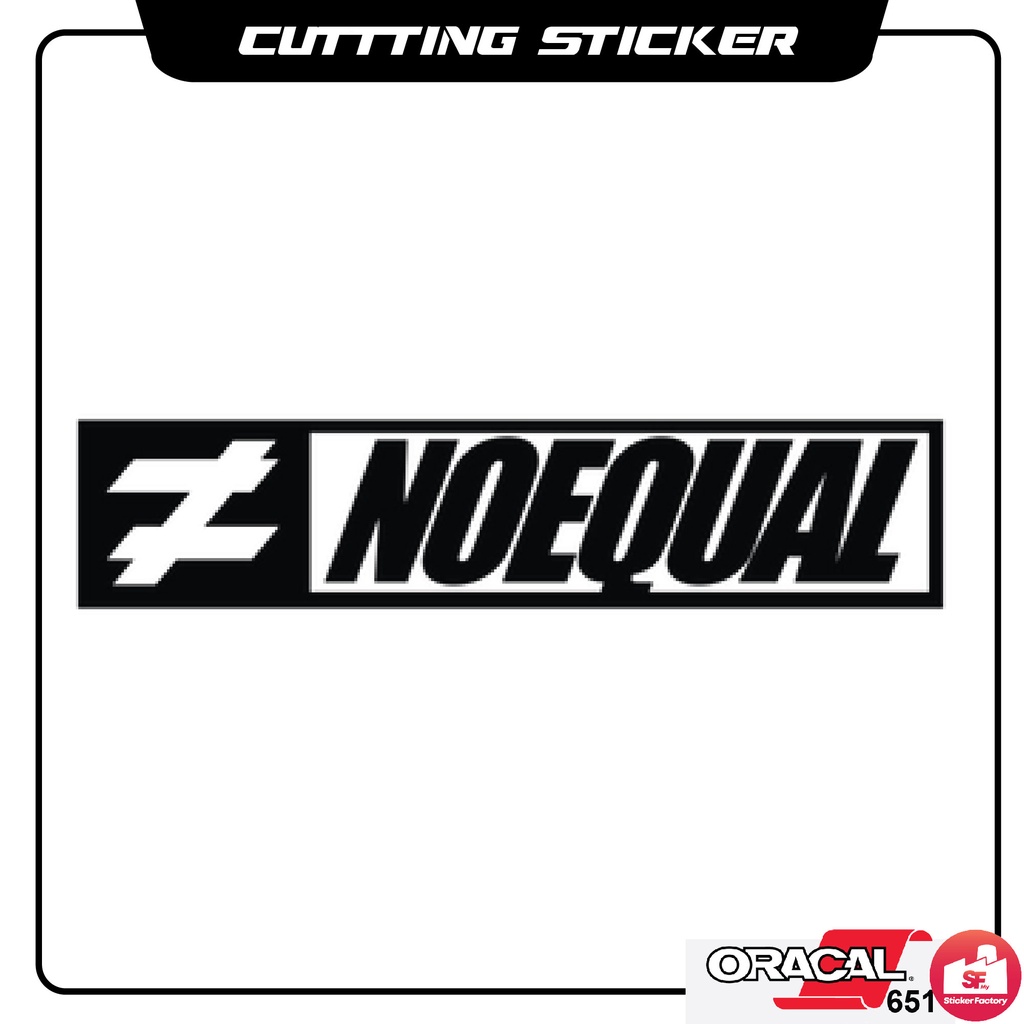 No Equal Premium Sticker Oracal / No Equal Cutout Sticker Automotive / Cutting Premium Sticker