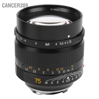 Cancer309 7Artisans เลนส์รูรับแสงขนาดใหญ่ 75 มม. F1.25 Lm สําหรับกล้อง Leica M10 M10‐P M10‐R