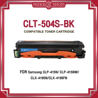 MIRRORหมึกเทียบเท่า CLT-504/CLT504/504/504K/504Y/504C/504M/504Y/504S/M504S Toner For Printer SAMSUNG CLP-415/CLX-4195