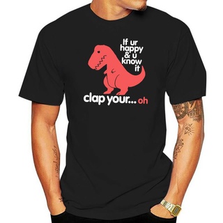 เสื้อยืดผ้าฝ้ายพิมพ์ลายขายดี ใหม่ เสื้อยืดลําลอง แขนสั้น พิมพ์ลาย Clap Your Oh Sad T-Rex สําหรับผู้ชาย