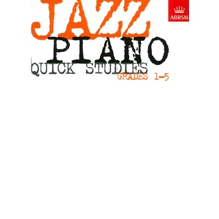 ABRSM - JAZZ PIANO QUICK STUDIES - GRADE 1-5