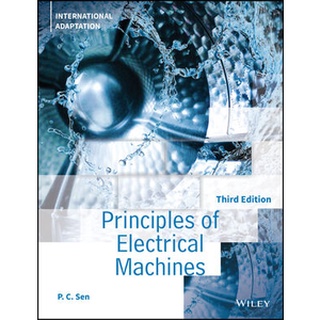 Principles of Electric Machines and Power Electronics, 3rd Edition, International Adaptation by Sen (Wiley Textbook)