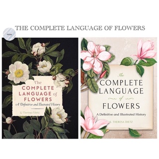 THE COMPLETE LANGUAGE OF FLOWERS : A DEFINITIVE AND ILLUSTRATED HISTORY ,FLOWER