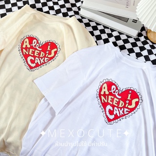 พร้อมส่ง ♡MEXOCUTE เสื้อยืดลาย ( All i need is Cake )