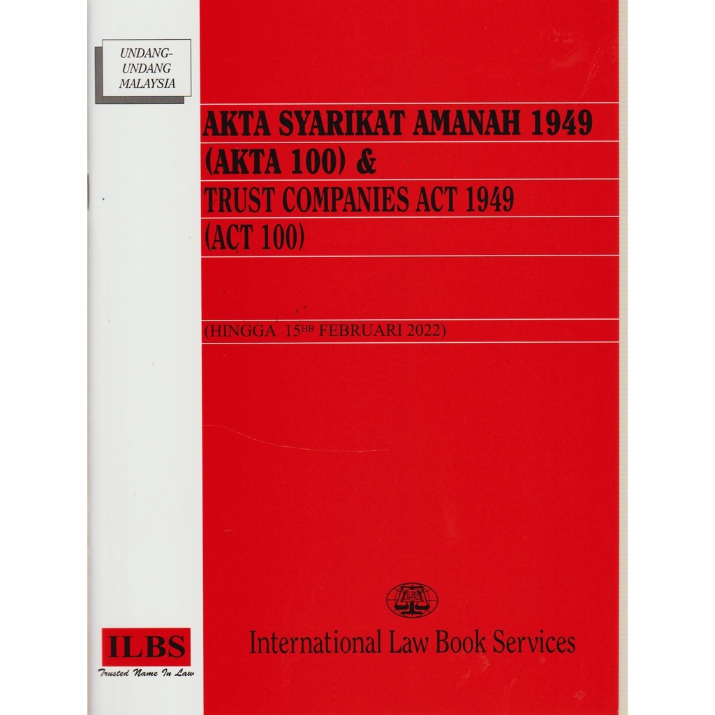 TRUST COMPANIES ACT 1949 [ACT 100] / AKTA SYARIKAT AMANAH 1949 [AKTA 100]