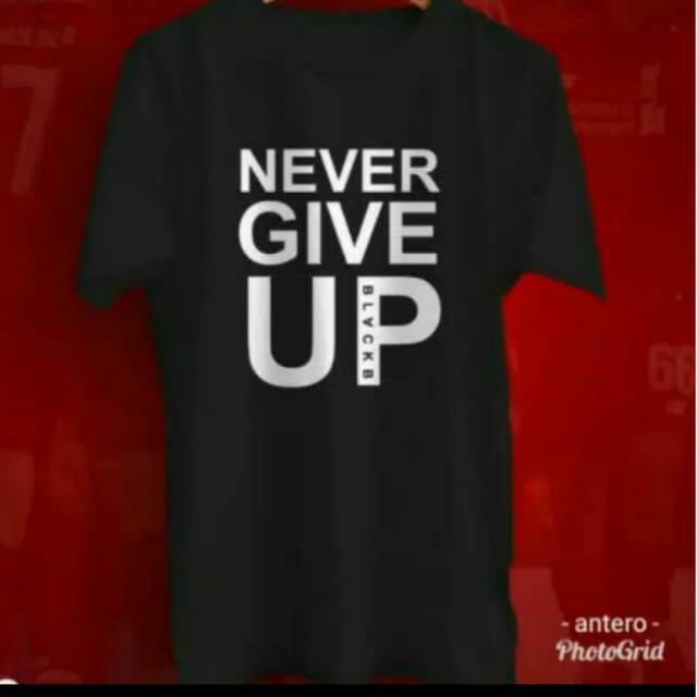เสื้อยืด Never Give Up