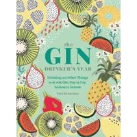The Gin Drinker's Year : Drinking and Other Things to Do with Gin