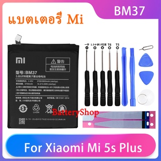 Original แบตเตอรี่ Xiaomi Mi 5S Plus MI5S Plus แบตเตอรี่ BM37 ความจุสูงแบตเตอรี่3800MAh + ฟรีเครื่องมือ รับประกัน 3เดือน