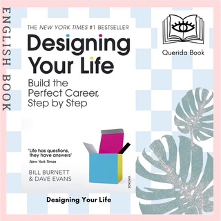 [Querida] หนังสือภาษาอังกฤษ Designing Your Life : Build the Perfect Career, Step by Step by Bill Burnett, Dave Evans