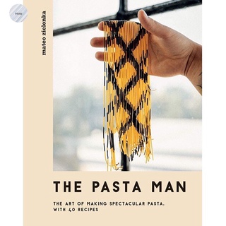 THE PASTA MAN : THE ART OF MAKING SPECTACULAR PASTA - WITH 40 RECIPES