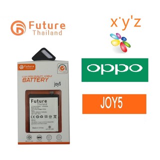 แบตเตอรี่โทรศัพท์มือถือ Battery Future Thailand OPPO JOY5/BLP593