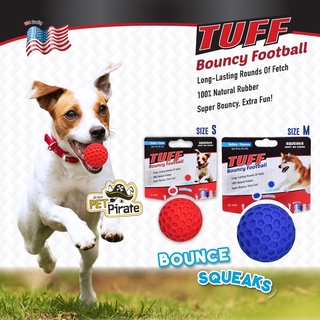 TUFF Bouncy Football ของเล่นสุนัข ลูกฟุตบอลเสียงดังปี๊บๆ คาบง่าย กัดง่าย ยางนิ่ม