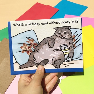 การ์ดวันเกิดน่ารัก การ์ดวันเกิดพร้อมซอง ลายแมว Whats Better Birthday Card Without Money in it แบรนด์ Chonky Goods funny