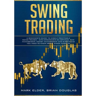 Swing Trading A Beginner Guide By Mark Elder