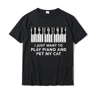 เสื้อยืดโอเวอร์ไซส์เสื้อยืด ผ้าฝ้าย พิมพ์ลาย I Just Want To Play Piano And Pet My Cat แฟชั่นฤดูร้อน สไตล์คลาสสิก สําหรับ