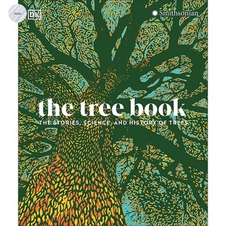 The Tree Book : The Stories, Science, and History of Trees