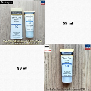 Neutrogena® Sheer Zinc Face Mineral Sunscreen Broad Spectrum SPF 50, 59 or 88 ml นูโทรจีนา ครีมกันแดด สำหรับผิวหน้า