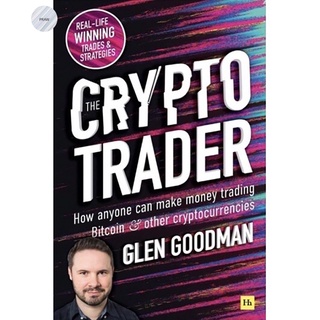 CRYPTO TRADER, THE: HOW ANYONE CAN MAKE MONEY TRADING BITCOIN AND OTHER CRYPTOCU