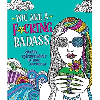 You Are a F*cking Badass : Sweary Empowerment to Color and Display (CLR CSM) หนังสือภาษาอังกฤษมือ1(New) ส่งจากไทย