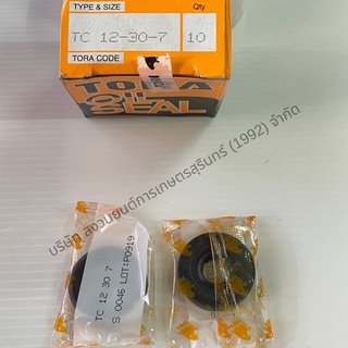 TC 12-30-7 Oil Seal TORA ซีลกันน้ำมัน ออยซีล ซีลยาง กันฝุ่น กันน้ำมันรั่วซึม