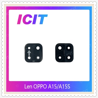 Lens OPPO A15 / A15S อะไหล่เลนกล้อง กระจกเลนส์กล้อง กระจกกล้องหลัง Camera Lens (ได้1ชิ้นค่ะ) ICIT-Display